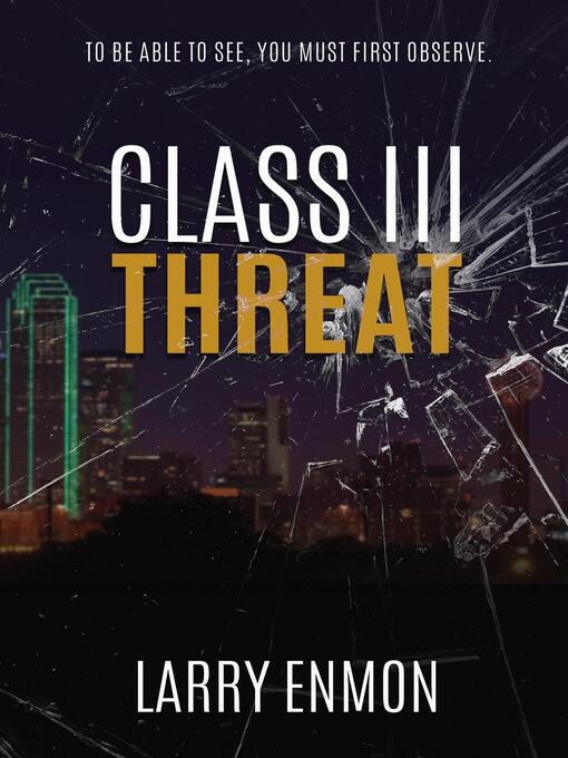 Title details for Class III Threat by Larry Enmon - Available